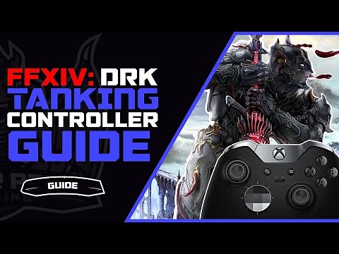 FFXIV DRK Controller Guide | Shadowbringers Dark Knight Guide
