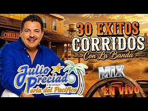 Pure Corridos with Banda by Julio Preciado - 30 Greatest Hits