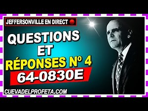 64-0830E Questions et réponses #4 ★ 𝗕𝗥𝗔𝗡𝗛𝗔𝗠 𝗧𝗔𝗕𝗘𝗥𝗡𝗔𝗖𝗟𝗘 𝗘𝗡 𝗗𝗜𝗥𝗘𝗖𝗧 Fr. Joseph Branham