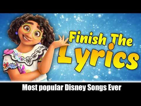 Finish The Lyrics of These Post Popular Disney Songs Ever | Disney Music Quiz