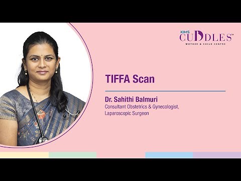 What is TIFFA Scan? - Importance of TIFFA Scan during Pregnancy | KIMS Cuddles, Gachibowli