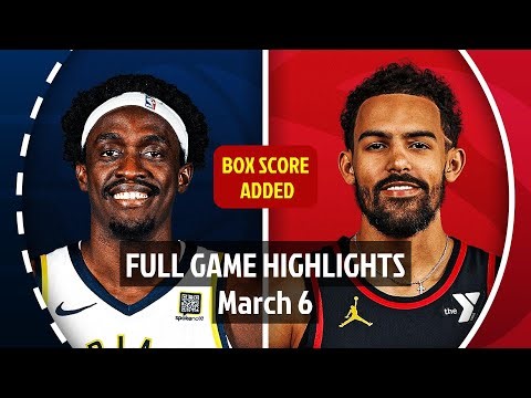 Indiana Pacers vs Atlanta Hawks | Full Game Highlights | 06 March 2025