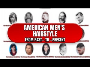 Every American Men's Hairstyle Explained In 10 Minutes