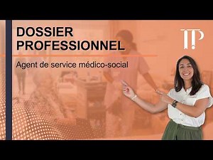 Le dossier professionnel du Agent de service médico-social (ASMS)
