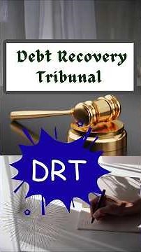 Debt Recovery Tribunal (DRT) Explained | Process, Jurisdiction & Role in NPA Recovery