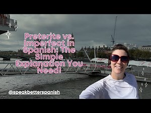 Preterite vs. Imperfect in Spanish: The Simple Explanation You Need!
