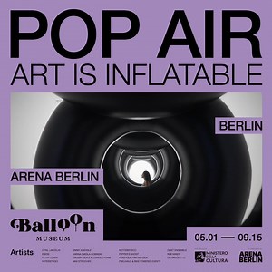 🌍 THE GLOBAL PHENOMENON BALLOON MUSEUM IS COMING TO BERLIN 🎈 Over 6 million visitors, 15 cities, 3 continents: the Balloon Museum lands in Berlin with the POP AIR exhibition! From December at Arena Berlin, be amazed by the works of renowned international artists: ENESS, Plastique Fantastique, Karina Smigla-Bobinski, Cyril Lancelin, Hyperstudio, Pepper’s Ghost, Pneuhaus & Bike Powered Events, MOTOREFISICO, Quiet Ensemble, Ultravioletto, Max Streicher, Hyperstudio with Mauro Pace, Rub Kandy, Fil