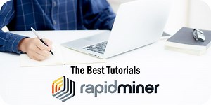 The 4 Best RapidMiner Tutorials on YouTube to Watch Right Now