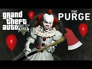IT MOVIE PENNYWISE in THE PURGE!! (GTA 5 Mods)