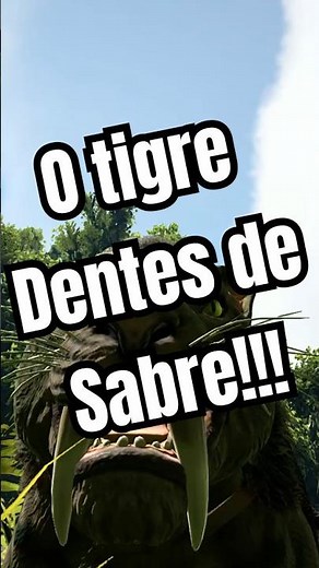 O Tigre Dentes de Sabre! Ark Survival Evolved