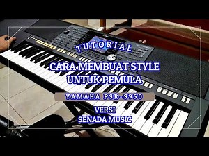 🔴 TUTORIAL CARA MEMBUAT STYLE UNTUK PEMULA DI YAMAHA PSR-S950...