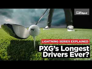 PXG Lightning Drivers Explained | Inside PXG’s Longest Drivers Ever
