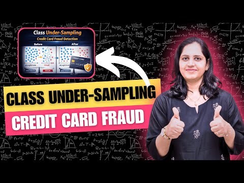 Don't Make This MISTAKE in Credit Card Fraud Detection - Try Class Undersampling
