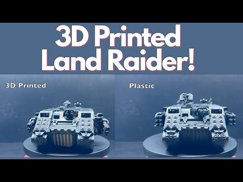 FDM 3D Printing Vehicle Miniatures: Land Raider
