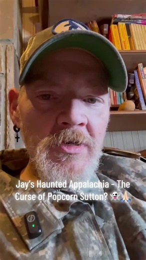Jay’s Haunted Appalachia: The Curse of Popcorn Sutton