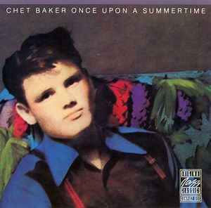 Chet Baker - Once Upon A Summertime