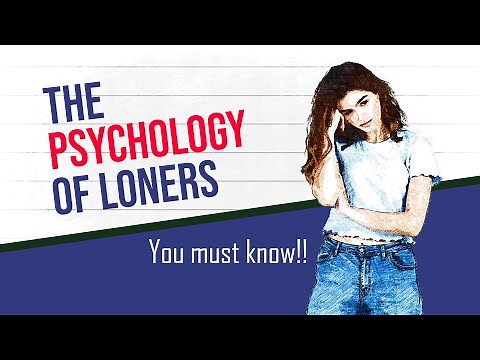 Signs You Are a Loner - The Psychology of Loners