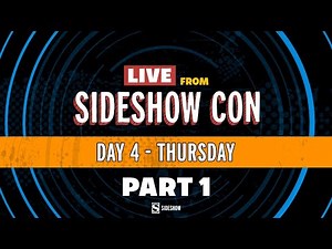 Live From Sideshow Con: Day 4, Part 1