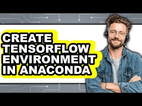 How to Create Tensorflow Environment in Anaconda - Step by Step