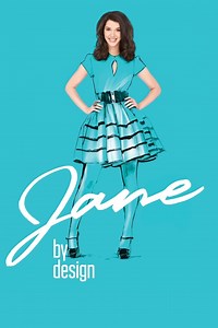 Jane by Design Summary, Trailer, Season List, Cast, Where to Watch and More