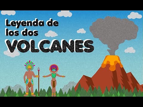 La leyenda de los dos volcanes.