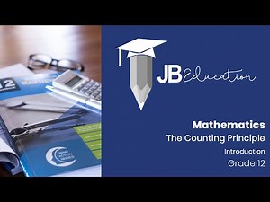Mathematics - Grade 12 - The Counting Principle: Introduction
