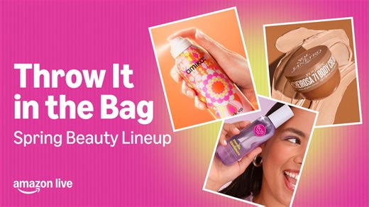 Watch Throw It In The Bag&colon; Spring Beauty Lineup on Amazon Live