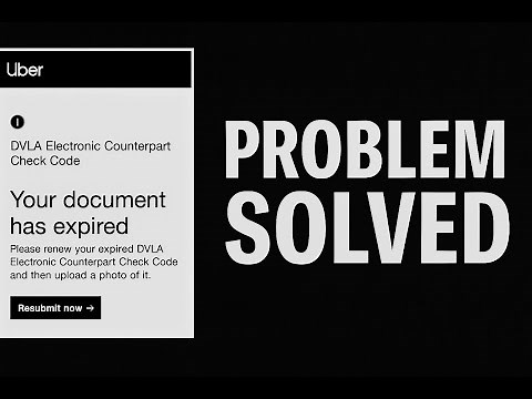 Uber DVLA Check Code Expired Problem (Solution)
