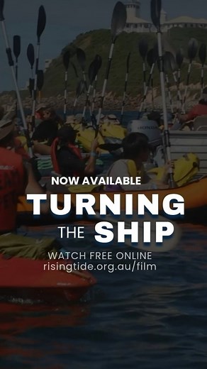 🎥✊🚣‍♂️ DOCO RELEASE ALERT: Now available to watch from home! 🌊🍿 Turning the Ship is the dramatic story of the highs, lows, and triumphs behind the 2024 People’s Blockade. With the 2025 People’s Blockade less than four weeks away (!!!), now’s the perfect time to revisit your favourite memories, share them with friends and family at your next movie night, and get inspired for the exciting weeks ahead. Watch now via risingtide.org.au/film 💙💙💙 | Rising Tide