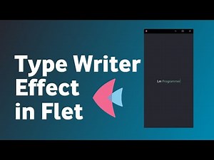 🤫Type Writer Effect in Python Flet | Custom Auto Writer Component | Async