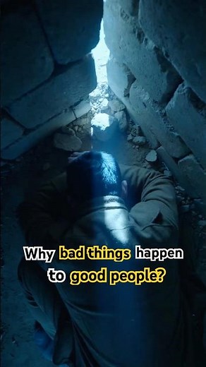 Why do bad things happen to good people?