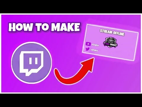 HOW TO Make An Easy Twitch Offline Screen/Banner