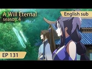 [Eng Sub] A Will Eternal EP131