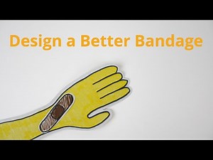 Design a Better Bandage