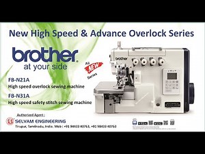 New BROTHER High-Speed Overlock Sewing Machine Series - FB-N21A & FB-N31A with Auto Thread Cutter