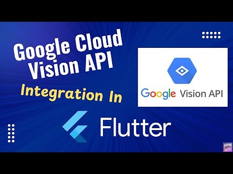 How to Integrate Google Cloud Vision API in Mobile App (Flutter) - Step by Step Tutorial