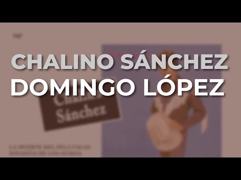Chalino Sánchez - Domingo López (Audio Oficial)