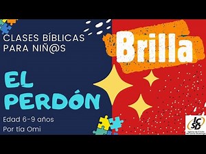 Clase Bíblicas para Niños | "El Perdón" | Edad: 6-9 años | 28 de Noviembre 2020 #brilla