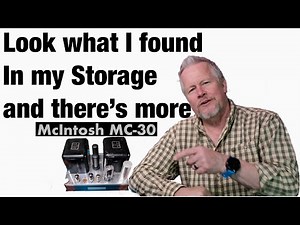 Look what I found in my strorage a McIntosh MC-30 Tube Amplifier and More