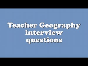 Teacher Geography interview questions