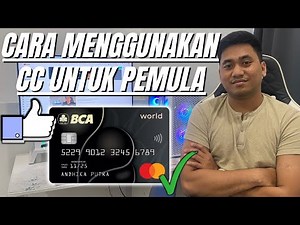 CARA MENGGUNAKAN KARTU KREDIT UNTUK PEMULA | TIPS KARTU KREDIT