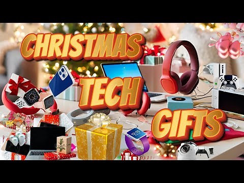 Best Tech Gifts for Christmas 2025: The Ultimate Holiday Guide