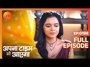 कहा खो गयी थी Rani? | Apna Time Bhi Aayega | Full Episode - 188 | Zee TV