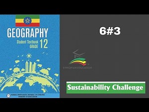 Ethiopian Grade 12 Geography 6#3 Sustainability challenge