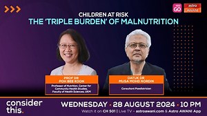 Consider This: Children at Risk (Part 2) — The ‘Triple Burden’ of Malnutrition