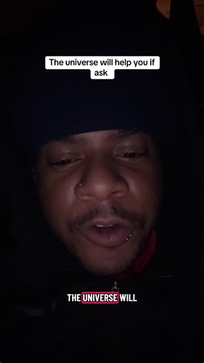 The universe/source will willingly help you