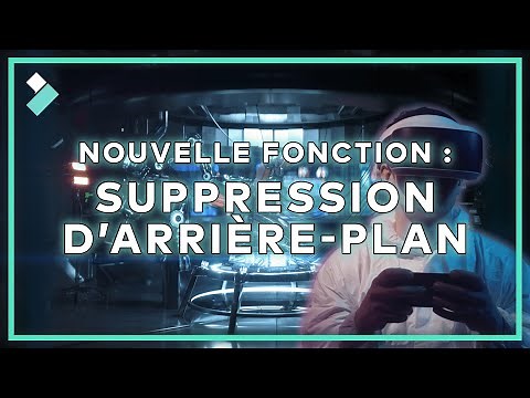 🎬 NOUVELLE fonctionnalité : SUPPRESSION D'ARRIÈRE-PLAN | Wondershare Filmora X