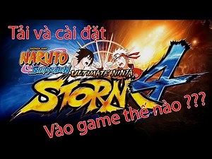 Hướng Dẫn Tải Game NARUTO Trên Steam || NARUTO SHIPPUDEN Ultimate Ninja STORM 4