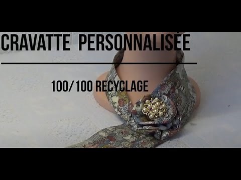 DIY # 75 Cravate personnalisée, un vrai bijoux . 100/100 recyclage . Tuto couture facile