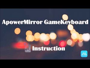 ApowerMirror Gamekeyboard Instruction